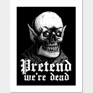 Pretend we are dead / Vampire skull Posters and Art